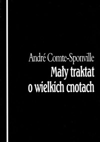 Mały traktat o wielkich cnotach - Comte-Sponville André - ebook