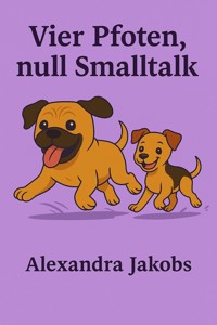 vier Pfoten - null Small talk - Alexandra Jakobs - ebook