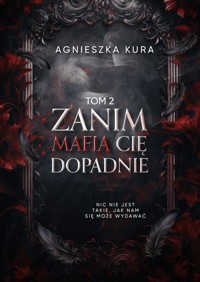 Zanim mafia cię dopadnie - Agnieszka Kura - ebook