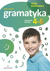 Gramatyka Ćwiczenia dla klas 4-6 - Stypka Alicja - książka