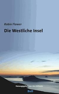 Die Westliche Insel - Robin Flower - ebook
