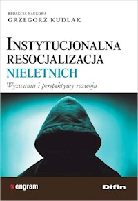 Instytucjonalna resocjalizacja nieletnich -  - książka