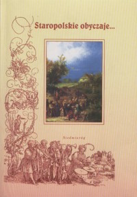 Staropolskie obyczaje, cnoty i wady w literaturze i poezji - zbiorowa praca - ebook