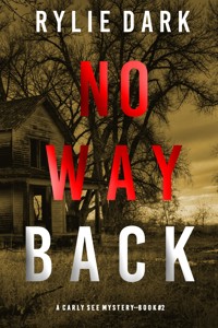 No Way Back (A Carly See FBI Suspense Thriller—Book 2) - Rylie Dark - ebook
