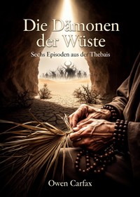Die Dämonen der Wüste - Owen Carfax - ebook