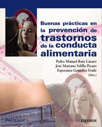 Buenas prácticas en la prevención de trastornos de la conducta alimentaria - Pedro Manuel Ruiz Lázaro - ebook