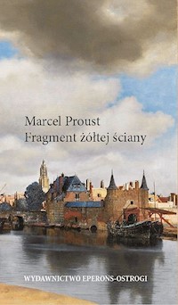 Fragment żółtej ściany - Proust Marcel - ebook + książka