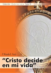 Cristo decide en mi vida - Ricardo E. Facci - ebook