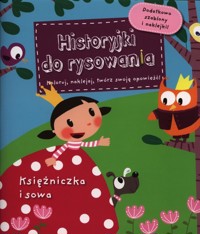 Księżniczka i sowa Historyjki do rysowania - Grossetete Charlotte - książka