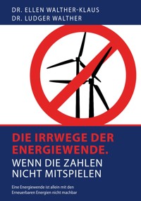 Die Irrwege der Energiewende - Ellen Walther-Klaus - ebook
