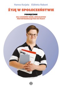 Żyję w społeczeństwie - Kurjata Hanna,Rabant Elżbieta - książka