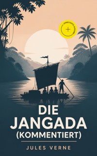 Die Jangada (Kommentiert) - Jules Verne - ebook