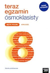 Teraz egzamin ósmoklasisty Język polski Arkusze egzaminacyjne - Grzechowska Julia, Grzybowska Natalia, Cisowska Anna, Szyniec Ewa - książka