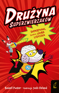 Drużyna superzwierzaków. Superpudel kontra Laura Lisiczka. Tom 2 - Russell Punter, Jacek Konieczny - książka