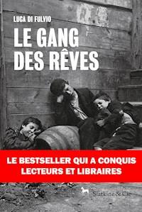 Le gang des rêves - Luca Di Fulvio - ebook
