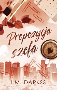 Propozycja szefa - I.M. Darkss - ebook + książka