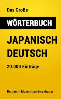 Das Große Wörterbuch Japanisch - Deutsch - Benjamin Maximilian Eisenhauer - ebook