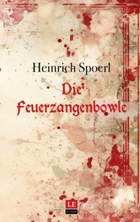 Die Feuerzangenbowle - Heinrich Spoerl - ebook