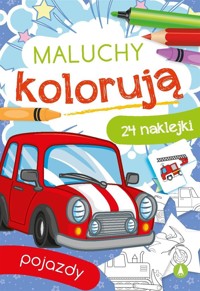 Maluchy kolorują. Pojazdy - Wydawnictwo Skrzat - książka