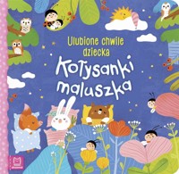 Kołysanki maluszka. Ulubione chwile dziecka - Sylwia Kajdana - książka