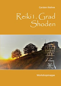 Reiki I. Grad - Shoden - Carsten Kiehne - ebook