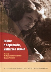 Szkice o dojrzałości, kulturze i szkole -  - książka