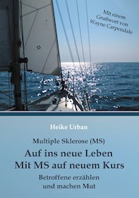 Multiple Sklerose (MS) - Auf ins neue Leben - Mit MS auf neuem Kurs - Heike Urban - ebook