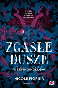 Zgasłe dusze. Tajemnice Weeping Hollow. Tom 1 - Fiorina Nicole - ebook