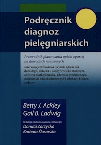 Podręcznik diagnoz pielęgniarskich - Ackley Betty J., Ladwig Gail B. - książka
