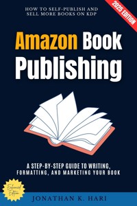 Amazon Book Publishing: - Jonathan K. Hari - ebook