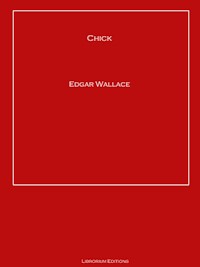 Chick - Edgar Wallace - ebook