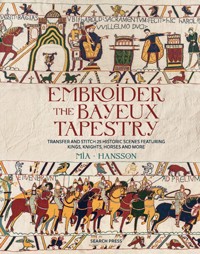Embroider the Bayeux Tapestry - Mia Hansson - książka