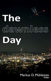 The dawnless Day - Markus D. Mühleisen - ebook