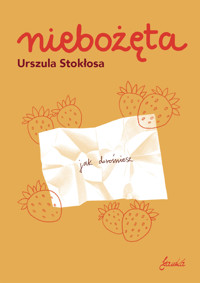 Niebożęta - Urszula Stokłosa - ebook + książka