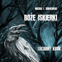 Boże iskierki - Michał J. Sobociński - audiobook