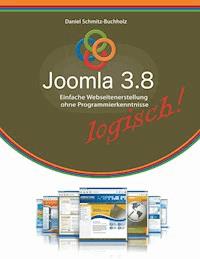 Joomla 3.8 logisch! - Daniel Schmitz-Buchholz - ebook