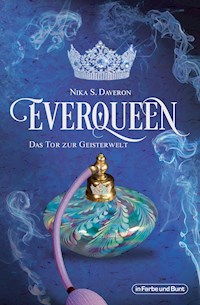 Everqueen - Das Tor zur Geisterwelt - Nika S. Daveron - ebook