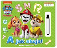 Psi patrol. Napisz to… A,B,C... A jak akcja. -  - książka
