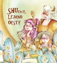 Shu en el lejano oeste - Carla Pi - ebook