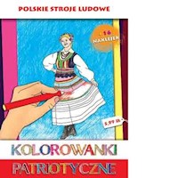 Kolorowanki patriotyczne Stroje ludowe -  - książka