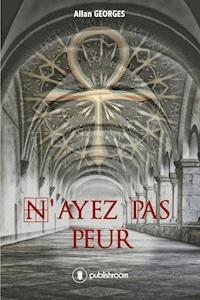 N'ayez pas peur - Allan Georges - ebook