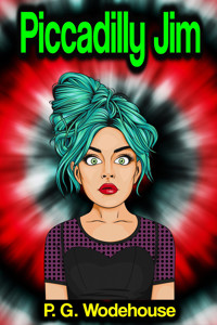 Piccadilly Jim - Wodehouse	 P.G. - ebook
