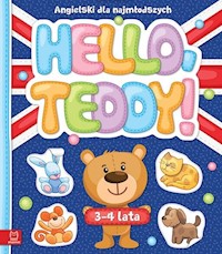 Hello Teddy! Angielski dla najmłodszych 3-4 lata -  - książka