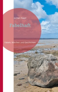 Fabelhaft - Jochen Nagel - ebook