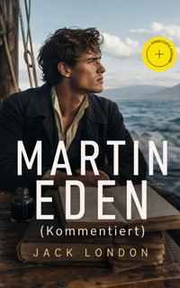 Martin Eden (Kommentiert) - Jack London - ebook