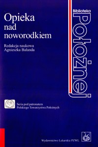 Opieka nad noworodkiem - Agnieszka Bałanda (red.) - książka
