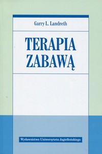 Terapia zabawą - Landreth Garry L. - książka