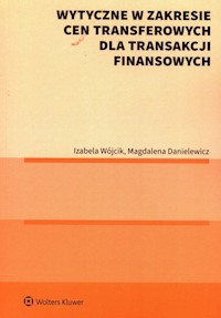 Wytyczne w zakresie cen transferowych dla transakcji finansowych - Danielewicz Magdalena, Wójcik Izabela - książka