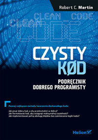 Czysty kod. Podręcznik dobrego programisty - Robert C. Martin - książka