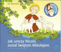 Jak uroczy Nicolo został świętym Mikołajem - Skarżyńska Ewa - książka